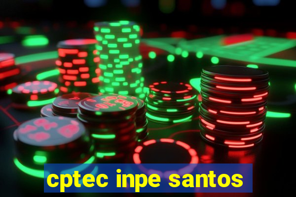 cptec inpe santos